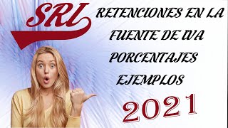 CALCULO DE RETENCIONES DE IVA  NORMATIVA ACTUAL  SRI 2021 [upl. by Oguh]