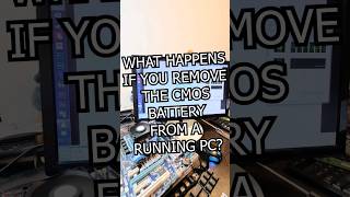 What happens if you remove the CMOS battery from a running PCshorts computers diypc cmos [upl. by Curnin]