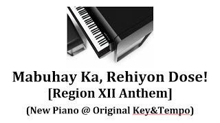 Region XII Anthem  Mabuhay Ka Rehiyon Dose New Piano  OrigKeyampTempo [upl. by Terina201]