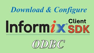 Download Install and Configure Informix Client SDK and Informix ODBC on windows [upl. by Tehcac12]