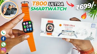 T800 Ultra Smartwatch  Best Ultra Smartwatch ₹699 Only 😍 Review 🔥 [upl. by Arenat]