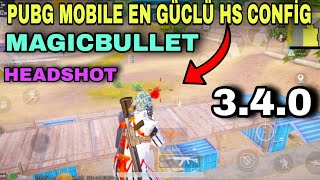 PUBG MOBİLE EN GÜCLÜ HS CONFİG MAGİCBULLET HEADSHOT AİMBOT 340 [upl. by Aerdnat]