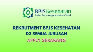 Lowongan Kerja BPJS Kesehatan tahun 2024  D3 Semua Jurusan [upl. by Clarhe512]