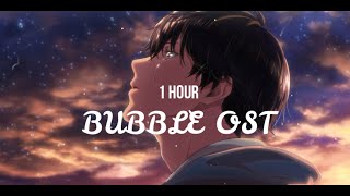 『1 Hour』 BUBBLE OST  UTA To HIBIKI [upl. by Ettenwad]