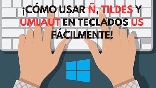 ¡Cómo Usar Ñ Tildes y Umlaut en Teclados US Fácilmente [upl. by Thera657]