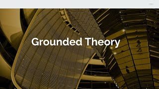 Grounded Theory [upl. by Nabala]