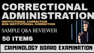 Criminology Board Exam Reviewer Correctional Administration Sample QampA [upl. by Ailla]