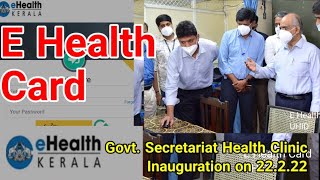 EHealth Card UHID Kerala Government Secretariat Health Clinic Inauguration dt 22222 [upl. by Lorrin]