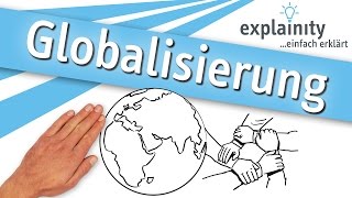 Globalisierung einfach erklärt explainity® Erklärvideo [upl. by Kingsly]