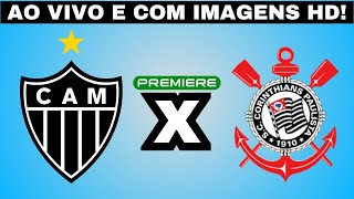 ASSISTIR ATLÉTICO x CORINTHIANS AO VIVO COM IMAGENS [upl. by Letreece]