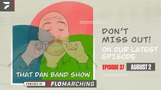 That Dan Band Show Ep 37 Atlanta to the End  Breaking Down DCI 2023 Scores from DCI Atlanta [upl. by Herwig731]