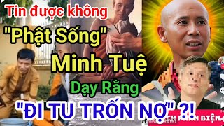 🛑 Quá Sốk quotPhật Sốngquot Minh Tuệ dạy rằng ĐI TU TRỐN NỢ Tin được không Ngọc Tâm Vlog [upl. by Leiram]