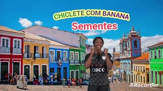 CHICLETE Com Banana das Antigas 2 [upl. by Amiaj]