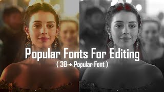 30  Popular Fonts For Editing🔥✨  The Best Fonts To Use In Our Videos  Fonts For Edits  Font Pack [upl. by Seravat804]