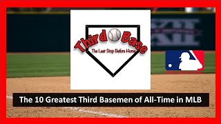 The 10 Greatest Third Basemen of All Time in MLB [upl. by Elem253]