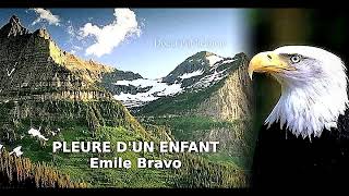 Emile Bravo chante quotPLEURE DUN ENFANTquot [upl. by Garretson297]