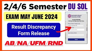 DU SOL Result Discrepancy Form May June Exam 2024 246 Semester  Sol Result ABUFMNA Solution [upl. by Paule]