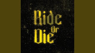 Ride or Die [upl. by Malony]