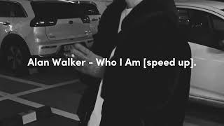 Alan Walker  Who I Am speed up [upl. by Yrelav701]