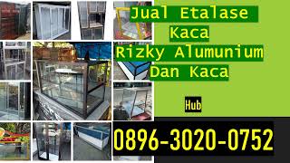 Jasa Service Etalase dan Lemari Kaca Terdekat dan Termurah di kasongan Bantul Hub 089630200752 [upl. by Anahsor]