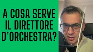 A cosa serve il direttore dorchestra [upl. by Jariv]