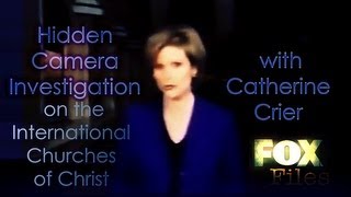 Is the International Church of Christ a Cult Fox News Investigates on ICOC with Catherine Crier [upl. by Ogg7]