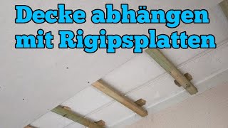 Decke abhängen mit Rigips Rigipsplatten an Decke befestigen so mache ich das [upl. by Royal]