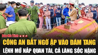 Công an bất ngờ ập vào đám tang lệnh mở nắp quan tài cả làng sốc nặng [upl. by Furey]