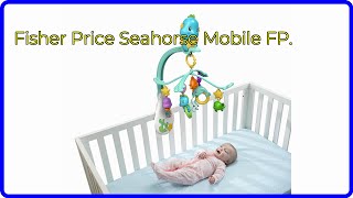 REVIEW 2024 Fisher Price Seahorse Mobile FP ESSENTIAL details [upl. by Donata]