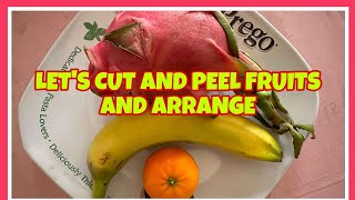 LETS CUT AND PEEL FRUITS AND ARRANGE cutting peeling fruits food viralvideo trending asmr [upl. by Nekciv]