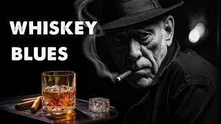 Whiskey Blues  Beautiful Blues Instrumental Tunes and Vibes [upl. by Zalucki361]