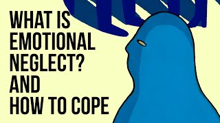 What Is Emotional Neglect And How to Cope [upl. by Cleavland]