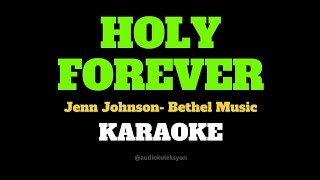 HOLY FOREVER Karaoke Version Jenn Johnson Bethel Music [upl. by Blaze60]