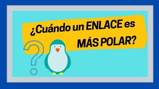 ¿Cómo se cuando un ENLACE es MÁS POLAR que otro  Química CBC  Ejercicio 44 [upl. by Trixi]