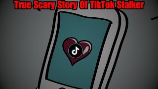 Disturbing TRUE TikTok Stalker Scary Story [upl. by Aryl]