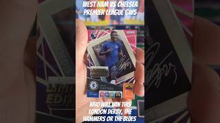 WEST HAM VS CHELSEA PREMIER LEAGUE ADRENALYN XL PREDICTION panini premierleague chelsea shorts [upl. by Letch104]