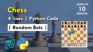 Develop Chess Game In 4 Lines Of Python  Creating Random Bots  Explained For Beginners [upl. by Aryt102]