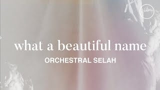 What A Beautiful Name Orchestral Selah  Hillsong Worship [upl. by Trevorr593]