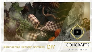 Betonschalen mit Texturen aus Beton anmalen DIY  Tutorial  How To [upl. by Ailuy]