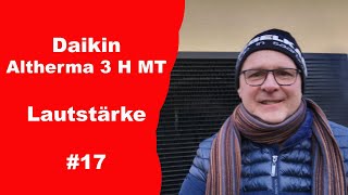 Daikin Altherma 3 H MT Lautstärke der Außeneinheit 17 [upl. by Soracco]