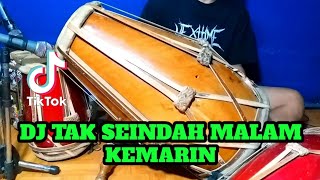 DJ TAK SEINDAH MALAM KEMARIN Koplo Viral Tiktok COVER Kendang Rampak [upl. by Jordanna846]