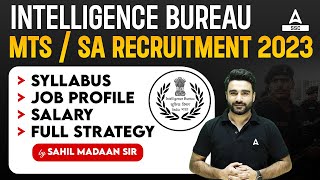 IB Security Assistant Job Profile  IB SA MTS Syllabus Salary amp Strategy  IB Recruitment 2023 [upl. by Jillene]