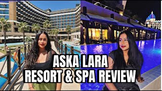 EP 2 Aska Lara Resort amp Spa REVIEW  Antalya Turkey  4K  in ENGLISH [upl. by Chimene]