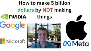 How to make 5 billion dollars by not making things [upl. by Ahsienar595]