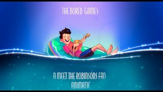 THE BORED GAMES  A Meet The Robinsons FanAnimatic [upl. by Alidia]