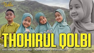 THOHIRUL QOLBI  MAWLAYA   KELUARGA NAHLA  Cover [upl. by Nielson]