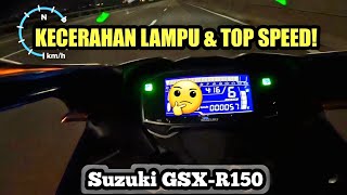 Suzuki GSXR150 Malaysia  KECERAHAN LAMPU amp TOP SPEED  GPS [upl. by Odnarb]