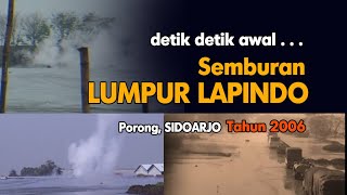 Lumpur Lapindo detik detik awal semburan terekam camera [upl. by Nerta964]