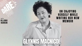 How Dare You with Allana Harkin Glynnis MacNicol on her Paris experience and her new memoir [upl. by Birdie]