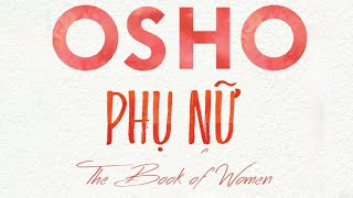 Sách Nói Phụ Nữ  Chương 1  Osho promovideo [upl. by Anuat505]